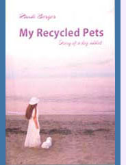 The first edition of My Recycled Pets.